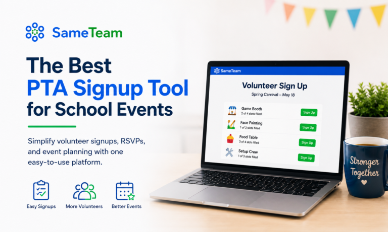 SameTeam PTA signup tool for school event volunteer signups, RSVPs, and event planning.